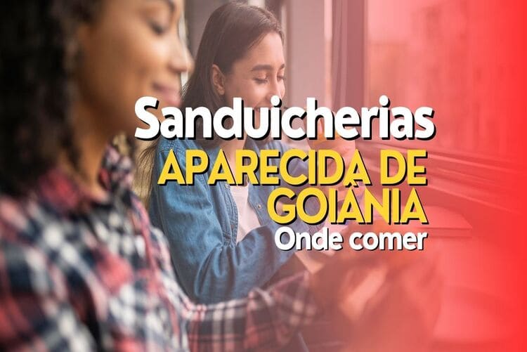 Sanduicherias em Aparecida de Goiânia